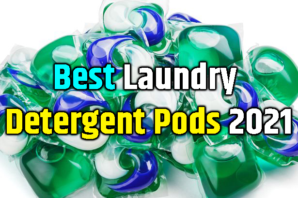 Best Laundry Detergent Pods 2021