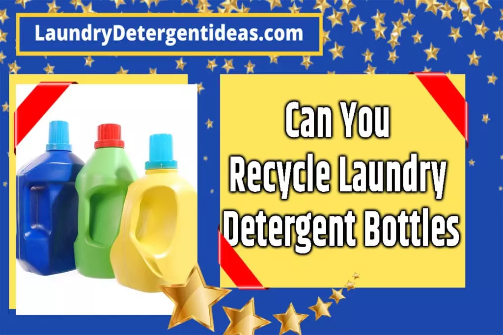 can you recycle laundry detergent bottle