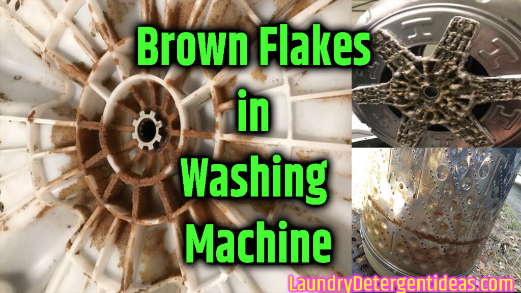 What Causes Brown Flakes in Washing Machine