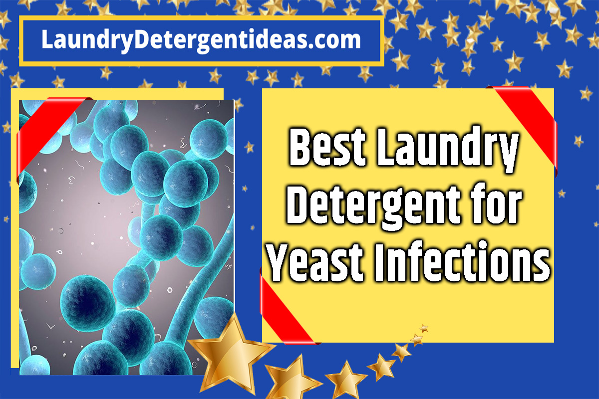 Best Laundry Detergent for Yeast Infections