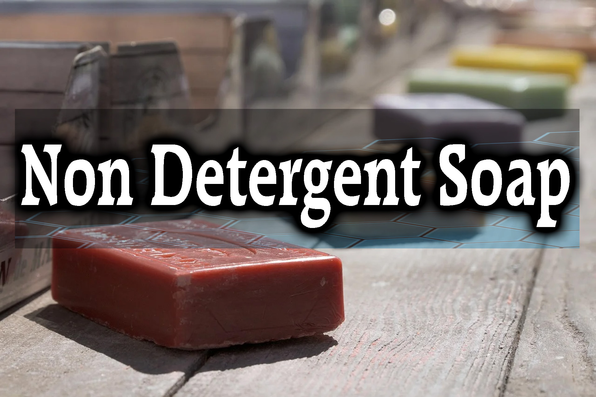 non detergent soap