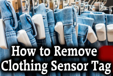 How to Remove Clothing Sensor Tag