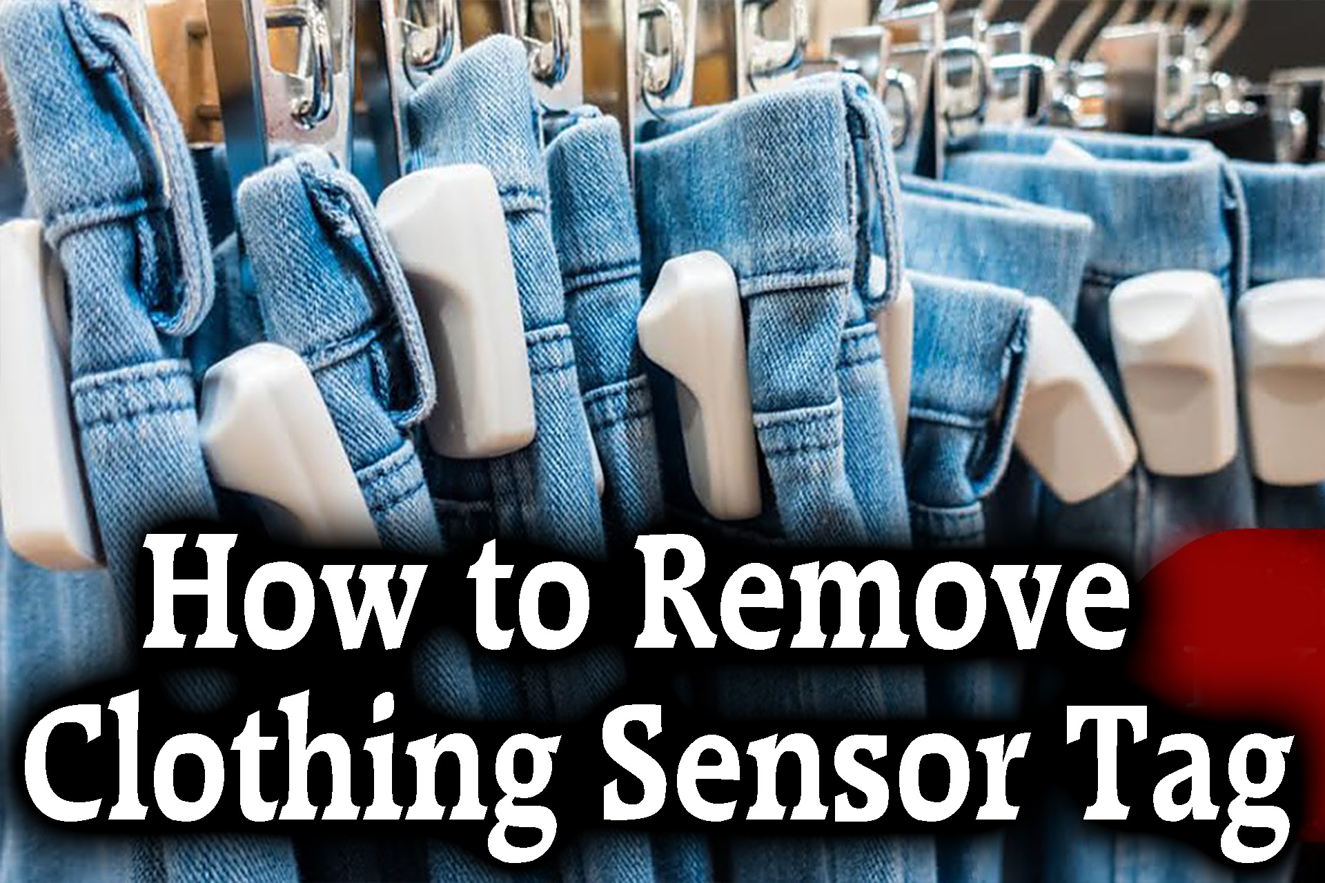 How To Remove Clothing Sensor Tag   How To Remove Clothing Sensor Tag 