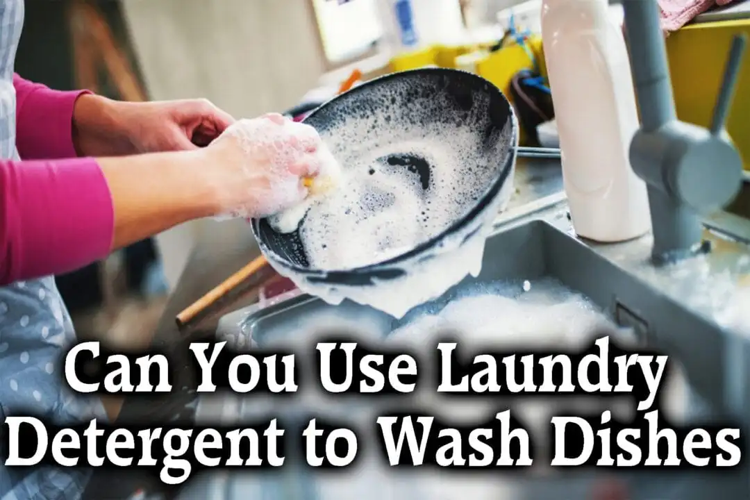 can you use laundry detergent to wash dishes