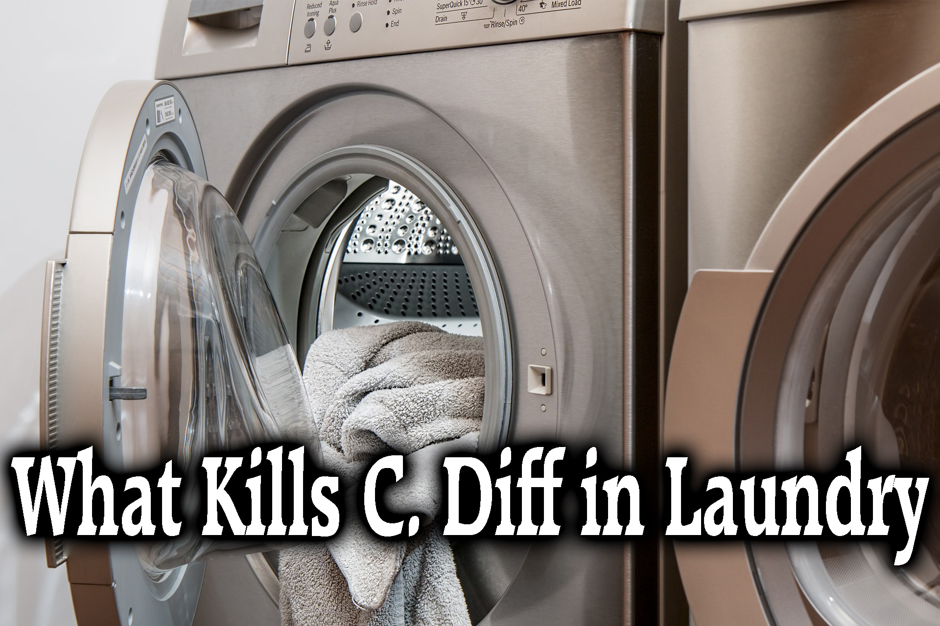 What Kills C. Diff in Laundry