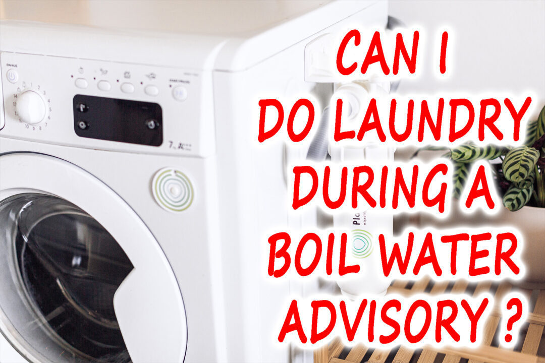 Can I Do Laundry During a Boil Water Advisory