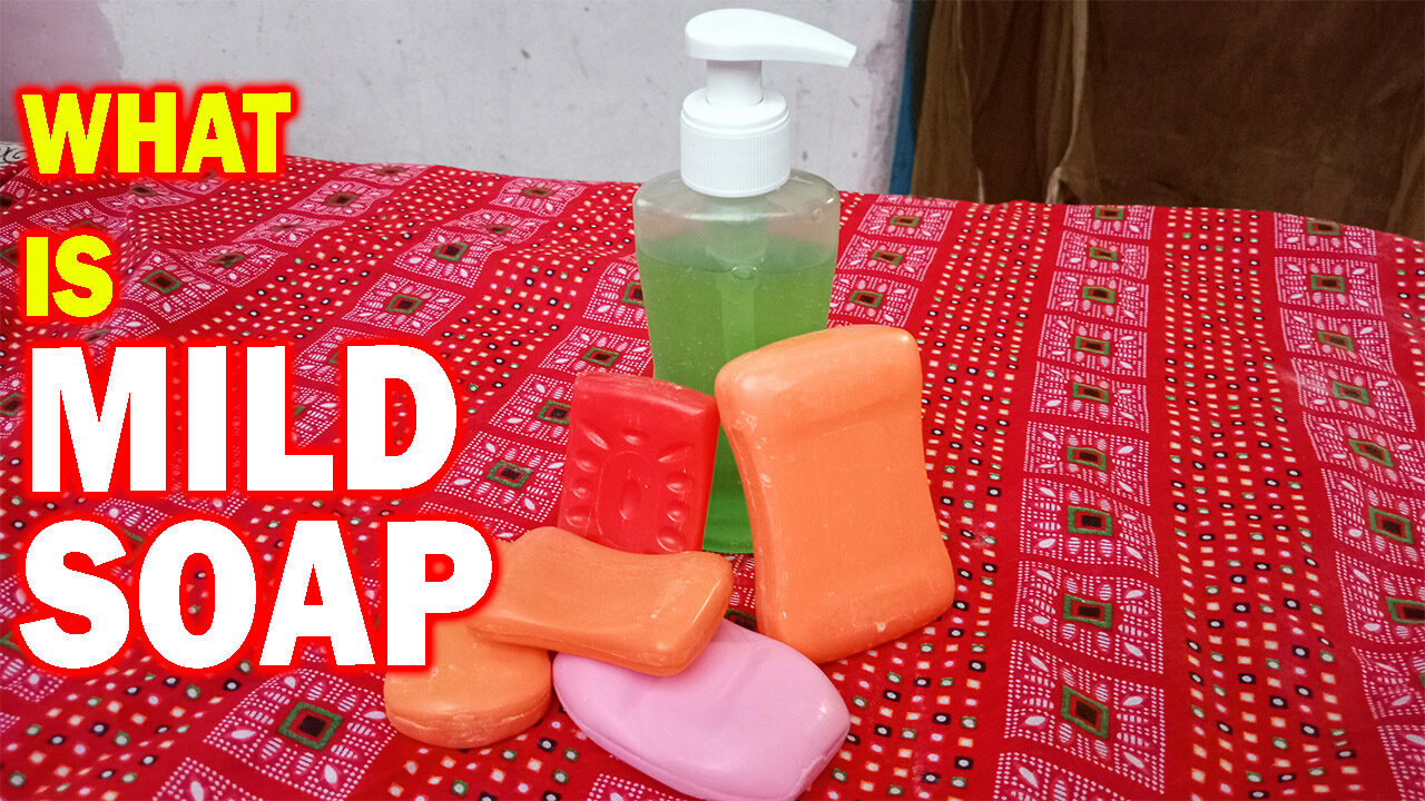 mild soap