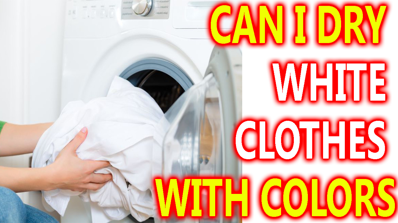 can i dry white clothes with colors
