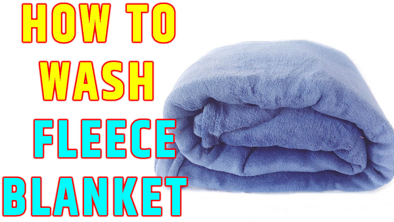 wash a fleece blanket