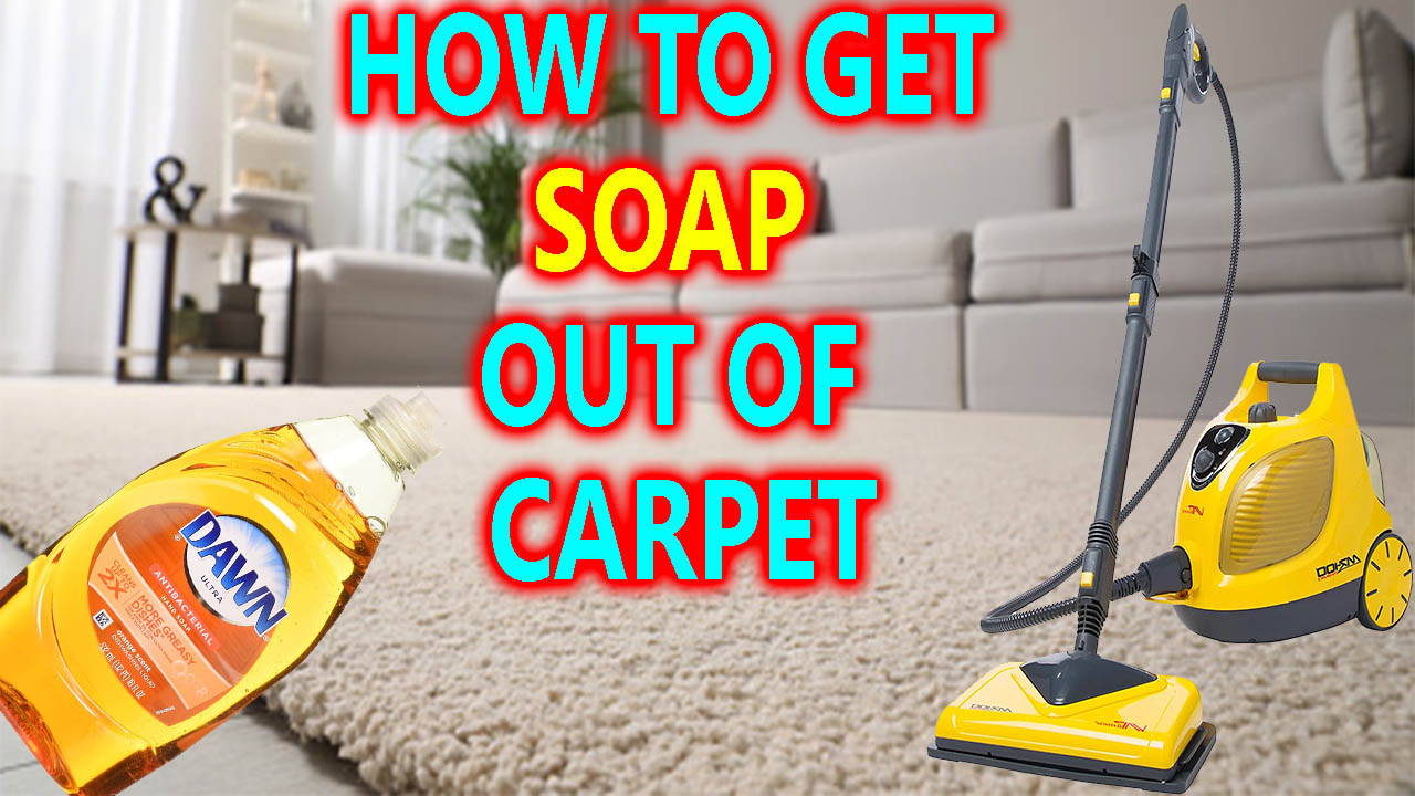 how to get soap out of carpet