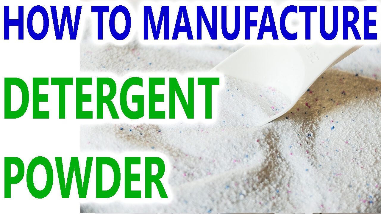 how to manufacture detergent powder