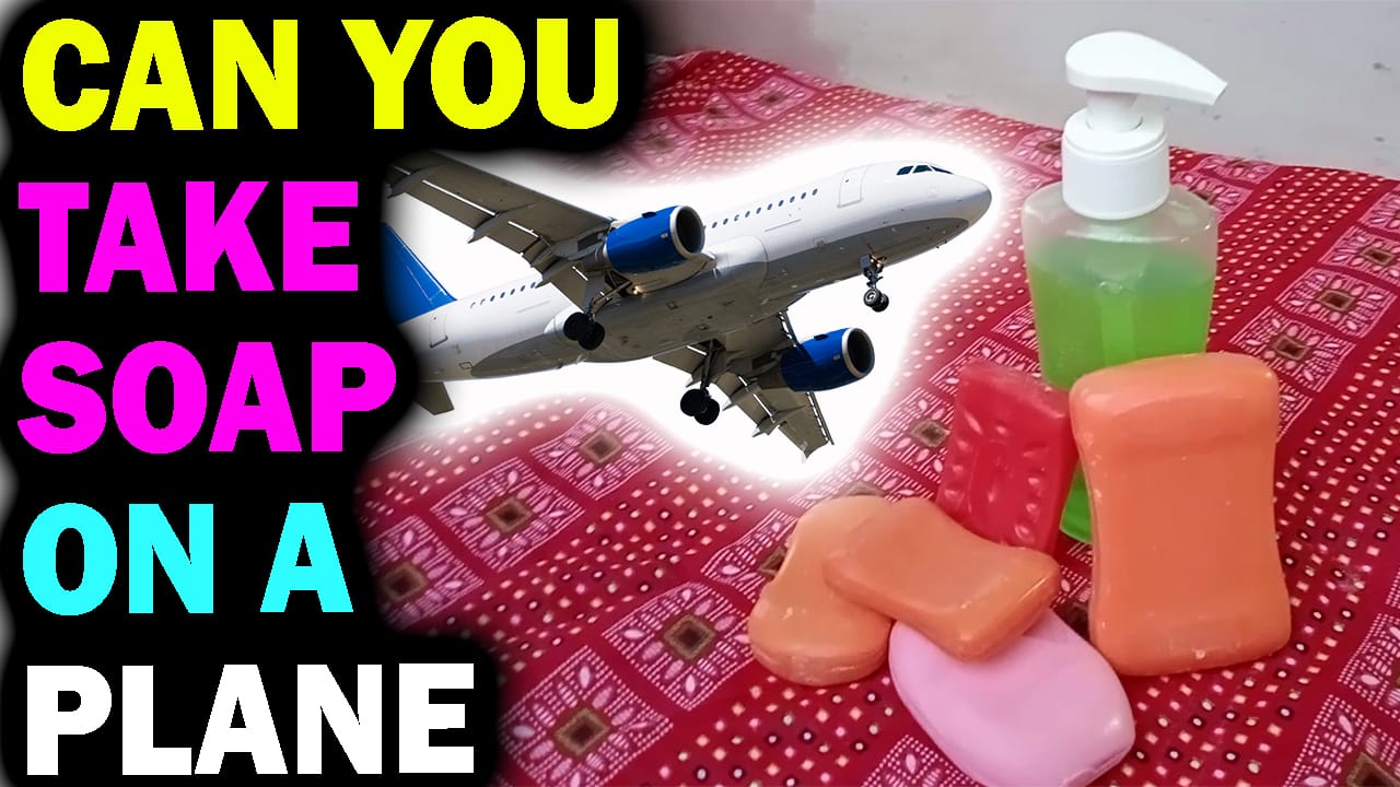 can you take soap on a plane