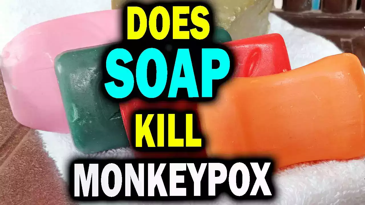 does soap kill monkeypox